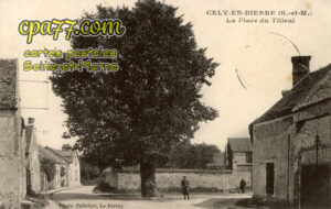 Cély En Bière (Seine-et-Marne) - La Place du Tilleul
