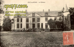 Cély En Bière (Seine-et-Marne) - Le Château