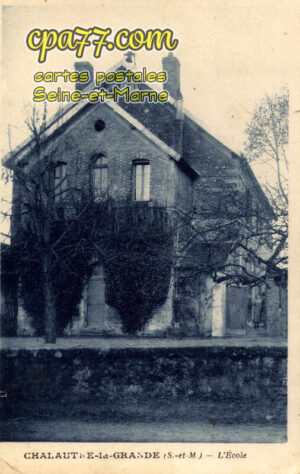 Chalautre La Grande (Seine-et-Marne) - L&rsquo;Ecole