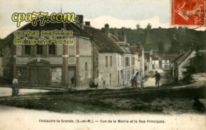 Chalautre La Grande (Seine-et-Marne) - Rue de la Mairie et Rue Principale