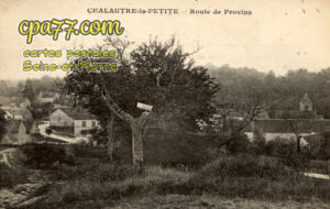 Chalautre La Petite (Seine-et-Marne) - Route de Provins