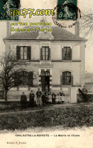 Chalautre La Reposte (Seine-et-Marne) - La Mairie et l&rsquo;Ecole