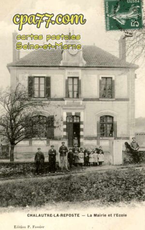 Chalautre La Reposte (Seine-et-Marne) - La Mairie et l&rsquo;Ecole