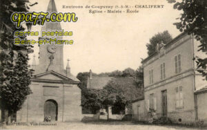 Chalifert (Seine-et-Marne) - Environs de Coupvray (S.-&-M.) – Chalifert – Eglise – Mairie – Ecole
