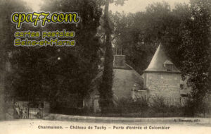 Chalmaison (Seine-et-Marne) - Château de Tachy – Porte d&rsquo;entrée et Colombier