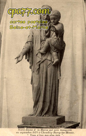 Chambry (Seine-et-Marne) - Notre-Dame de la Marne qui sera inaugurée en septembre 1923 à Chambry-Barcy-les-Meaux. « Vous n&rsquo;irez pas plus loin ».