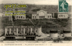 Champagne Sur Seine (Seine-et-Marne) - Vue Générale de l&rsquo;Usine Schneider et Cie