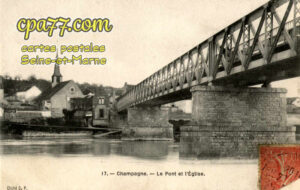 Champagne Sur Seine (Seine-et-Marne) - Le Pont et l&rsquo;Eglise