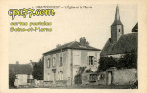 Champcenest (Seine-et-Marne) - L&rsquo;Eglise et la Mairie