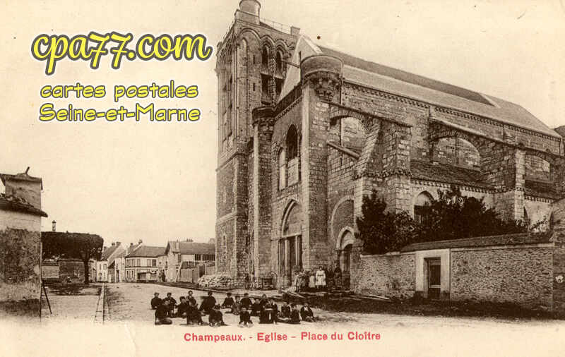 Champeaux (Seine-et-Marne) - Eglise – Place du Cloître