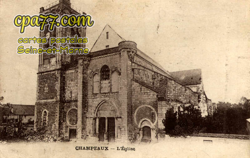 Champeaux (Seine-et-Marne) - L&rsquo;Eglise