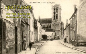 Champeaux (Seine-et-Marne) - Rue de l&rsquo;Eglise
