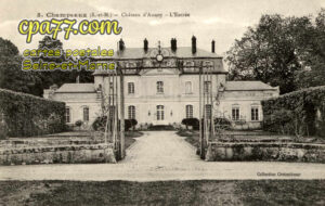 Champeaux (Seine-et-Marne) - Château d&rsquo;Aunoy – L&rsquo;Entrée