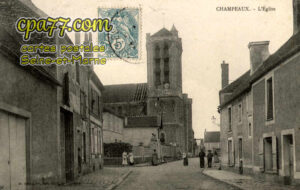 Champeaux (Seine-et-Marne) - L&rsquo;Eglise