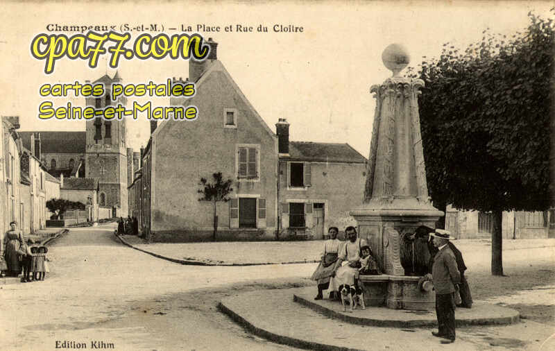 Champeaux (Seine-et-Marne) - La Place et Rue du Cloître