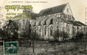 Champeaux (Seine-et-Marne) - L&rsquo;Eglise (ancienne Collégiale)