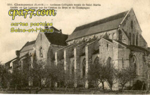 Champeaux (Seine-et-Marne) - Ancienne Collégiale royale de Saint-Martin
