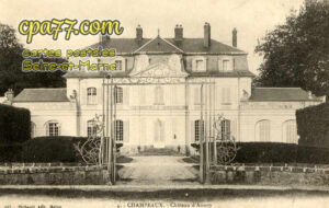 Champeaux (Seine-et-Marne) - Château d&rsquo;Aunoy