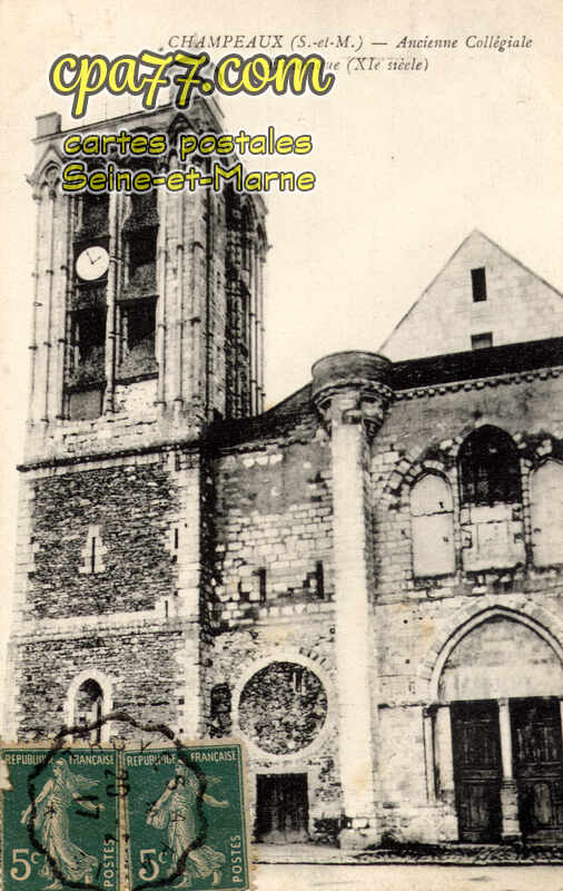 Champeaux (Seine-et-Marne) - Ancienne Collégiale – Historique (XIe siècle)