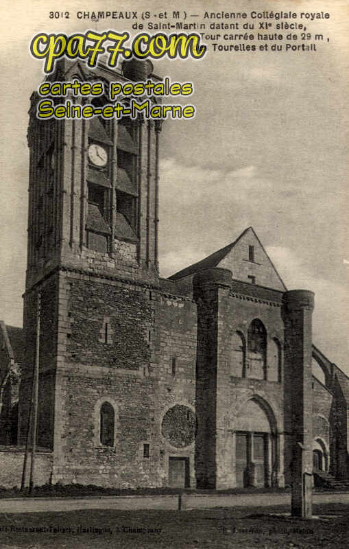 Champeaux (Seine-et-Marne) - Ancienne Collégiale royale de Saint-Martin du XIe siècle