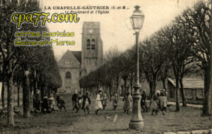 La Chapelle Gauthier (Seine-et-Marne) - Le Boulevard et l&rsquo;Eglise