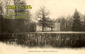 La Chapelle Gauthier (Seine-et-Marne) - Château de Granvilliers