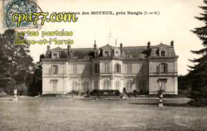 La Chapelle Rablais (Seine-et-Marne) - Le Château de Moyeux, près Nangis(S.-et-M.)