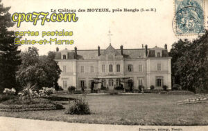 La Chapelle Rablais (Seine-et-Marne) - Le Château de Moyeux, près Nangis(S.-et-M.)