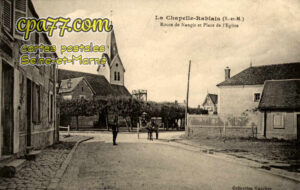 La Chapelle Rablais (Seine-et-Marne) - Route de Nangis et Place de l&rsquo;Eglise
