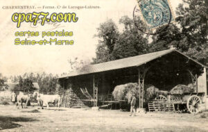 Charmentray (Seine-et-Marne) - Ferme. C de Laroque-Latoure