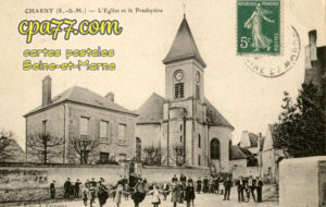 Charny (Seine-et-Marne) - L&rsquo;Eglise et le Presbytère