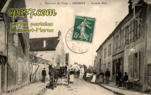 Charny (Seine-et-Marne) - Environs de Claye – Charny – Grande Rue