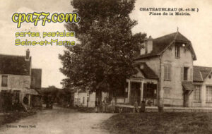 Châteaubleau (Seine-et-Marne) - Place de la Mairie