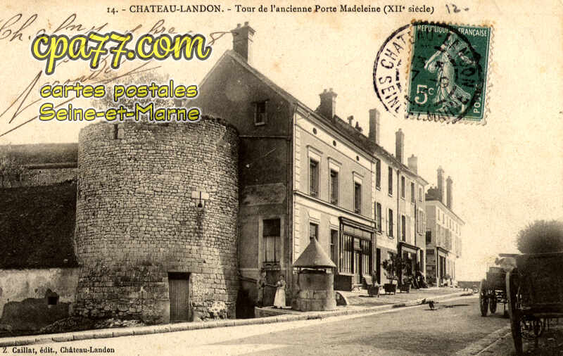 Château Landon (Seine-et-Marne) - Tour de l&rsquo;ancienne Poste Madeleine (XIIe siècle)