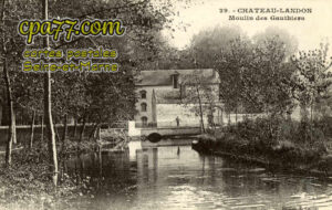 Château Landon (Seine-et-Marne) - Moulin des Gauthiers