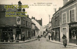Château Landon (Seine-et-Marne) - La Rue Jean-Galland vers l&rsquo;Eglise