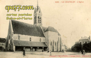 Le Châtelet En Brie (Seine-et-Marne) - L&rsquo;Eglise