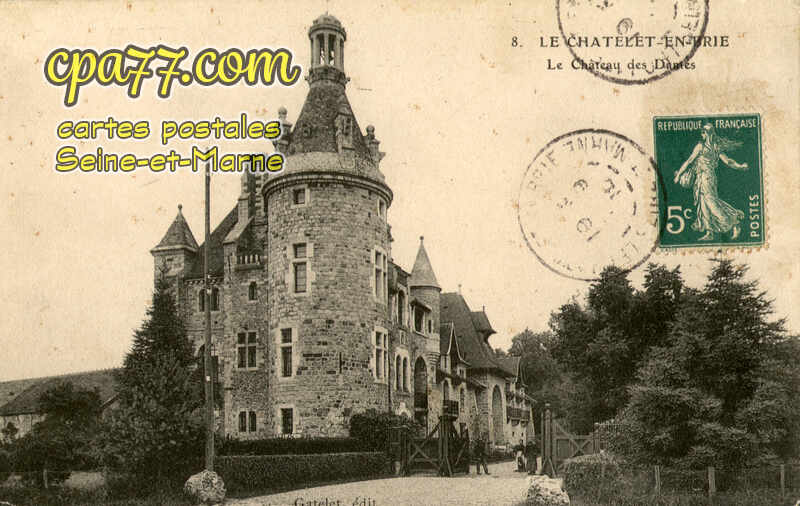 Le Châtelet En Brie (Seine-et-Marne) - Le Château des Dantes