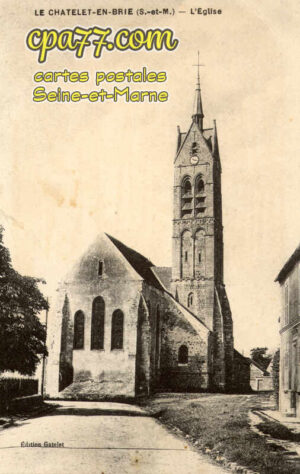 Le Châtelet En Brie (Seine-et-Marne) - L&rsquo;Eglise