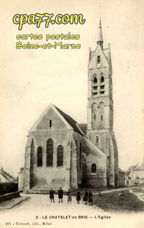 Le Châtelet En Brie (Seine-et-Marne) - L&rsquo;Eglise