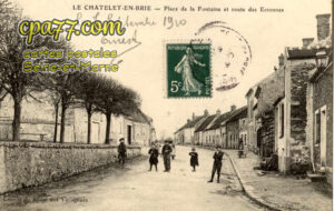 Le Châtelet En Brie (Seine-et-Marne) - Place de la Fontaine et route des Ecrennes