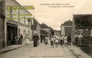 Châtenay Sur Seine (Seine-et-Marne) - La Grande Rue et l&rsquo;Hôtel Bachelet