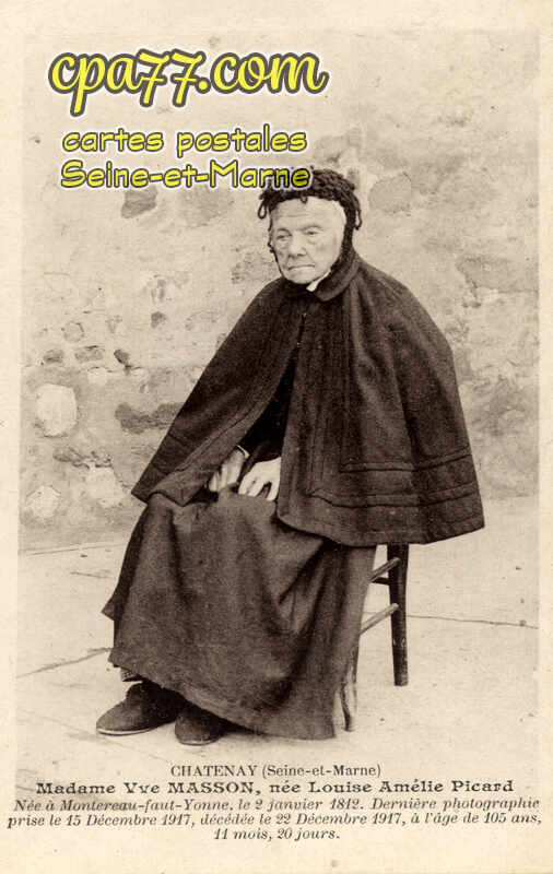 Châtenay Sur Seine (Seine-et-Marne) - Madame Vve Masson, née Louise Amélie Picard. Née à Montereau-Faut-Yonne, le 2 janvier 1812. Dernière photographie prise le 15 décembre 1917, décédée le 22 décembre 1917, à l&rsquo;âge de 105 ans, 11 mois, 20 jours.