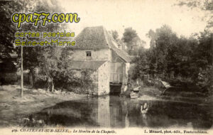 Châtenay Sur Seine (Seine-et-Marne) - Le Moulin de la Chapelle