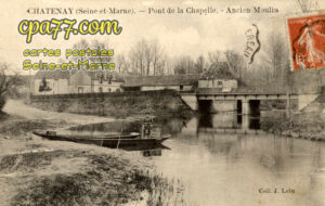Châtenay Sur Seine (Seine-et-Marne) - Pont de la Chapelle – Ancien Moulin