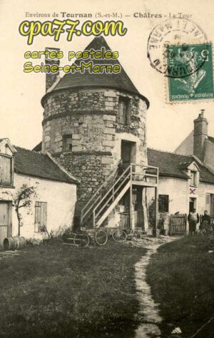 Châtres (Seine-et-Marne) - Environs de Tournan (S.-et-M.) – Châtres – La Tour