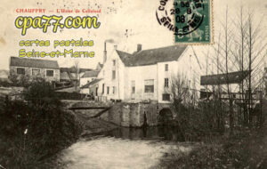 Chauffry (Seine-et-Marne) - L&rsquo;Usine de Celluloîd