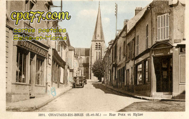Chaumes En Brie (Seine-et-Marne) - Rue Foix et Eglise
