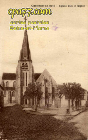 Chaumes En Brie (Seine-et-Marne) - Square Foix et l&rsquo;Eglise