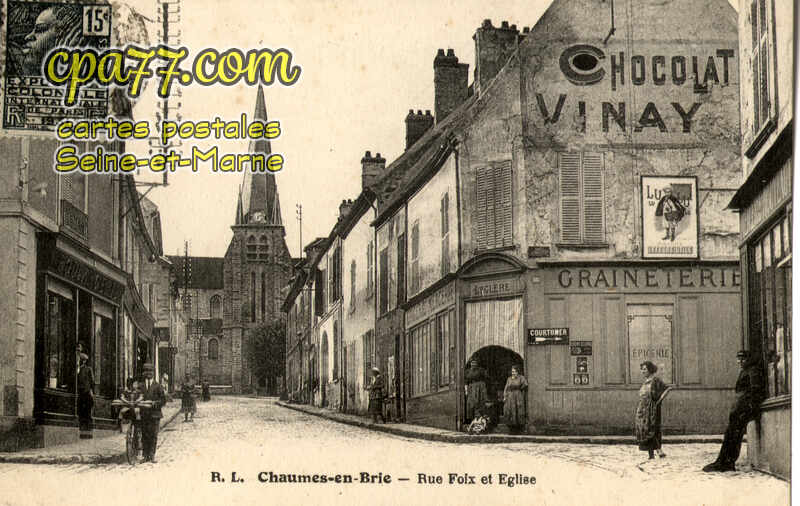 Chaumes En Brie (Seine-et-Marne) - Rue Foix et Eglise